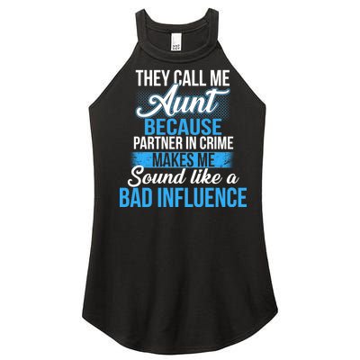 Aunt Partner In Crime Bad Influence Women's Perfect Tri Rocker Tank