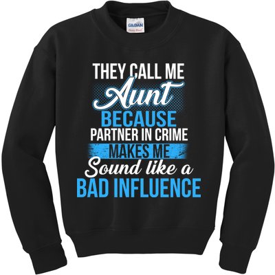 Aunt Partner In Crime Bad Influence Kids Sweatshirt