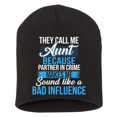 Aunt Partner In Crime Bad Influence Short Acrylic Beanie