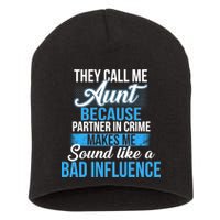 Aunt Partner In Crime Bad Influence Short Acrylic Beanie