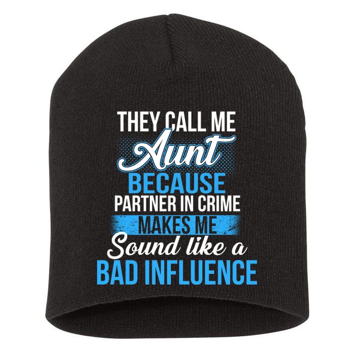 Aunt Partner In Crime Bad Influence Short Acrylic Beanie