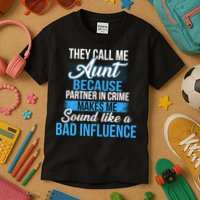 Aunt Partner In Crime Bad Influence Kids T-Shirt