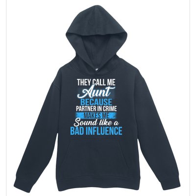 Aunt Partner In Crime Bad Influence Urban Pullover Hoodie