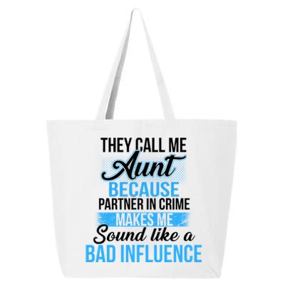 Aunt Partner In Crime Bad Influence 25L Jumbo Tote