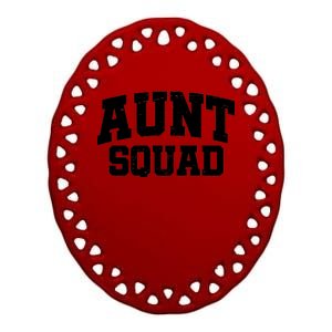 Aunt Squad Ceramic Oval Ornament