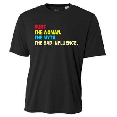 Aunt The Woman The Myth The Bad Influence Cooling Performance Crew T-Shirt