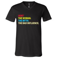 Aunt The Woman The Myth The Bad Influence V-Neck T-Shirt