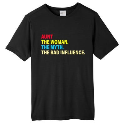 Aunt The Woman The Myth The Bad Influence Tall Fusion ChromaSoft Performance T-Shirt