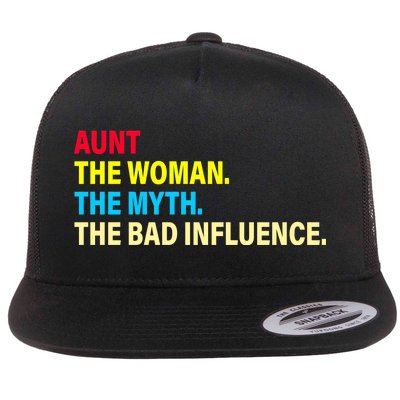 Aunt The Woman The Myth The Bad Influence Flat Bill Trucker Hat