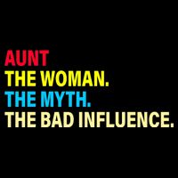 Aunt The Woman The Myth The Bad Influence Poster