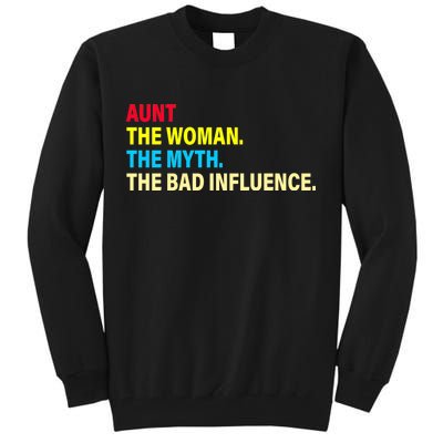 Aunt The Woman The Myth The Bad Influence Tall Sweatshirt