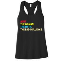 Aunt The Woman The Myth The Bad Influence Women's Racerback Tank