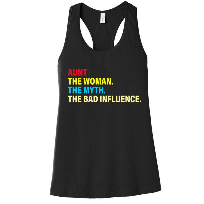 Aunt The Woman The Myth The Bad Influence Women's Racerback Tank