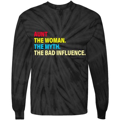 Aunt The Woman The Myth The Bad Influence Tie-Dye Long Sleeve Shirt