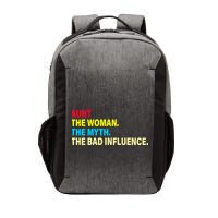 Aunt The Woman The Myth The Bad Influence Vector Backpack
