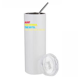 Aunt The Woman The Myth The Bad Influence Stainless Steel Tumbler