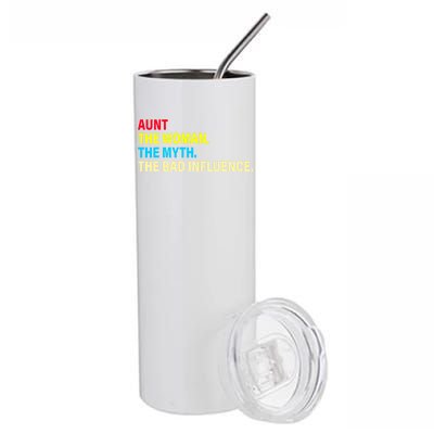 Aunt The Woman The Myth The Bad Influence Stainless Steel Tumbler