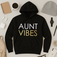 Aunt Vibes Hoodie