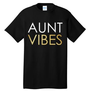 Aunt Vibes Tall T-Shirt