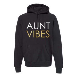 Aunt Vibes Premium Hoodie