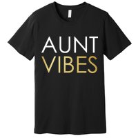 Aunt Vibes Premium T-Shirt