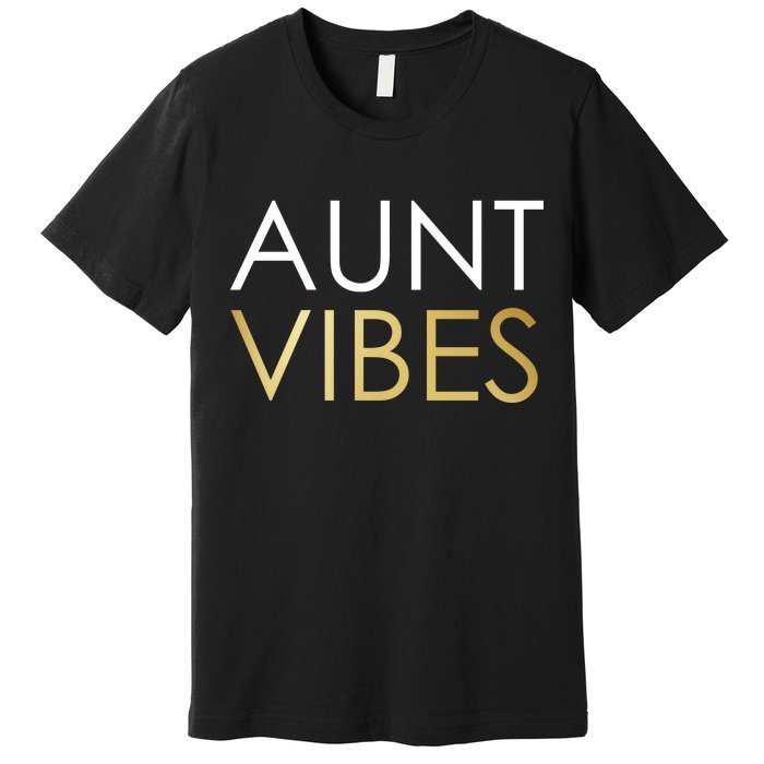 Aunt Vibes Premium T-Shirt