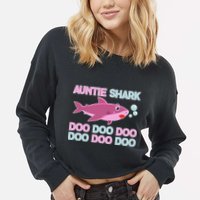 Auntie Shark Doo Doo Doo Cropped Pullover Crew