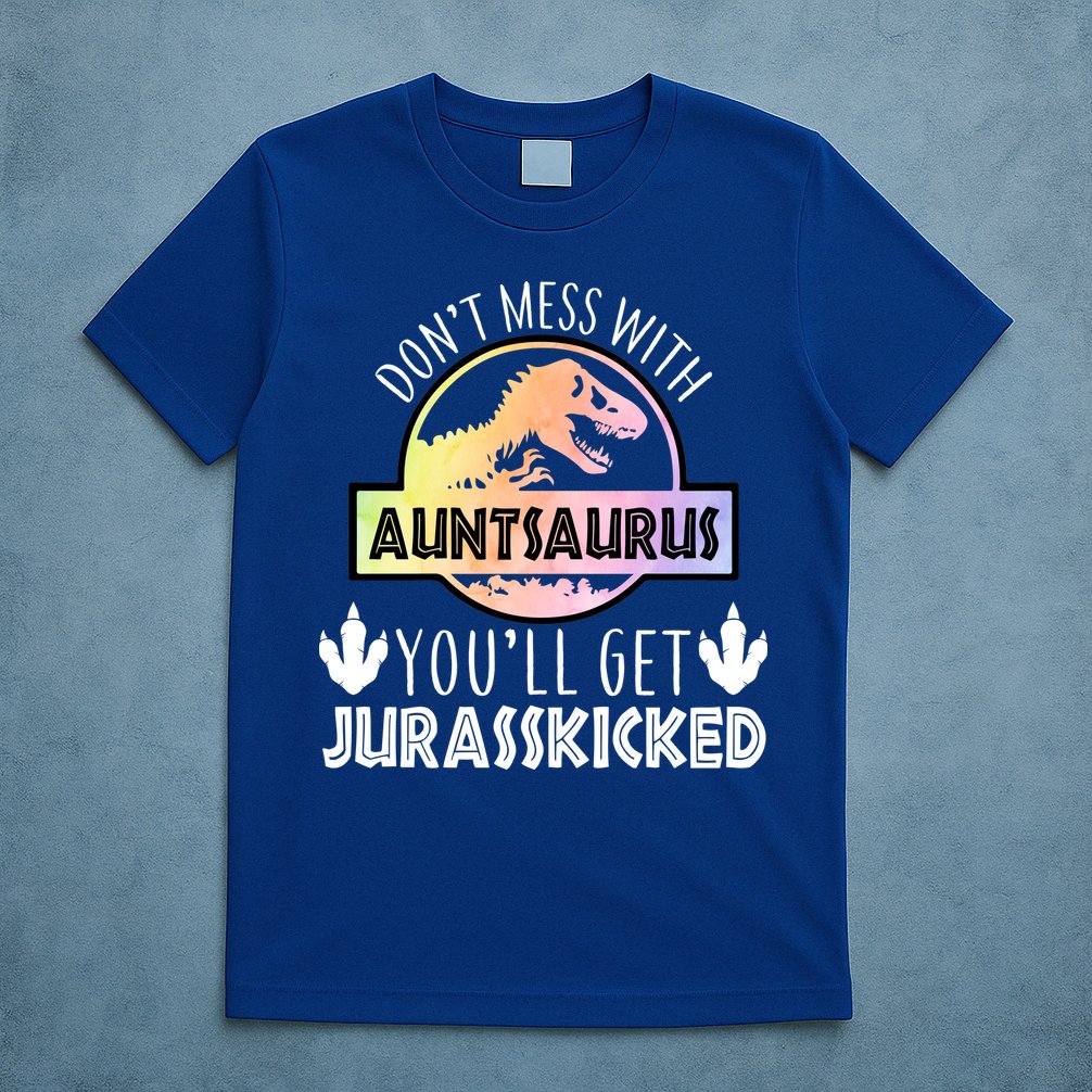 Auntsaurus Jurasskicked T-Shirt