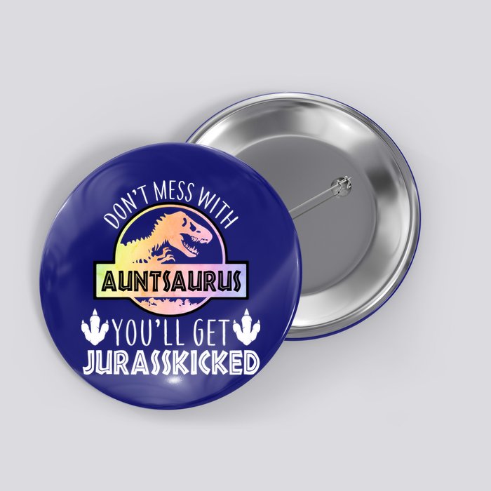 Auntsaurus Jurasskicked Button