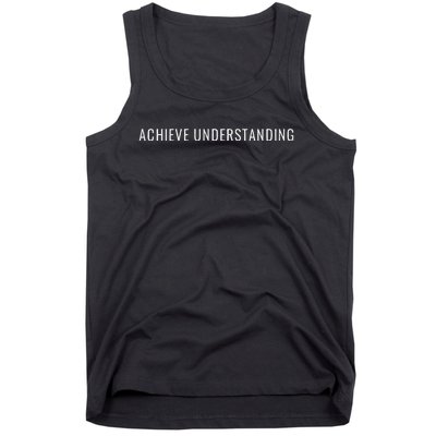 Achieve Understanding Optimistic And Inspirational Message Tank Top