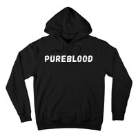 Antivaccinated, Unvaccinated, Pureblood, Unmasked Hoodie