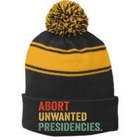 Abort Unwanted Presidencies Stripe Pom Pom Beanie
