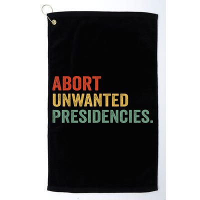 Abort Unwanted Presidencies Golf Towel