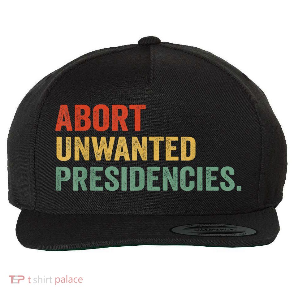 Abort Unwanted Presidencies Wool Snapback Cap