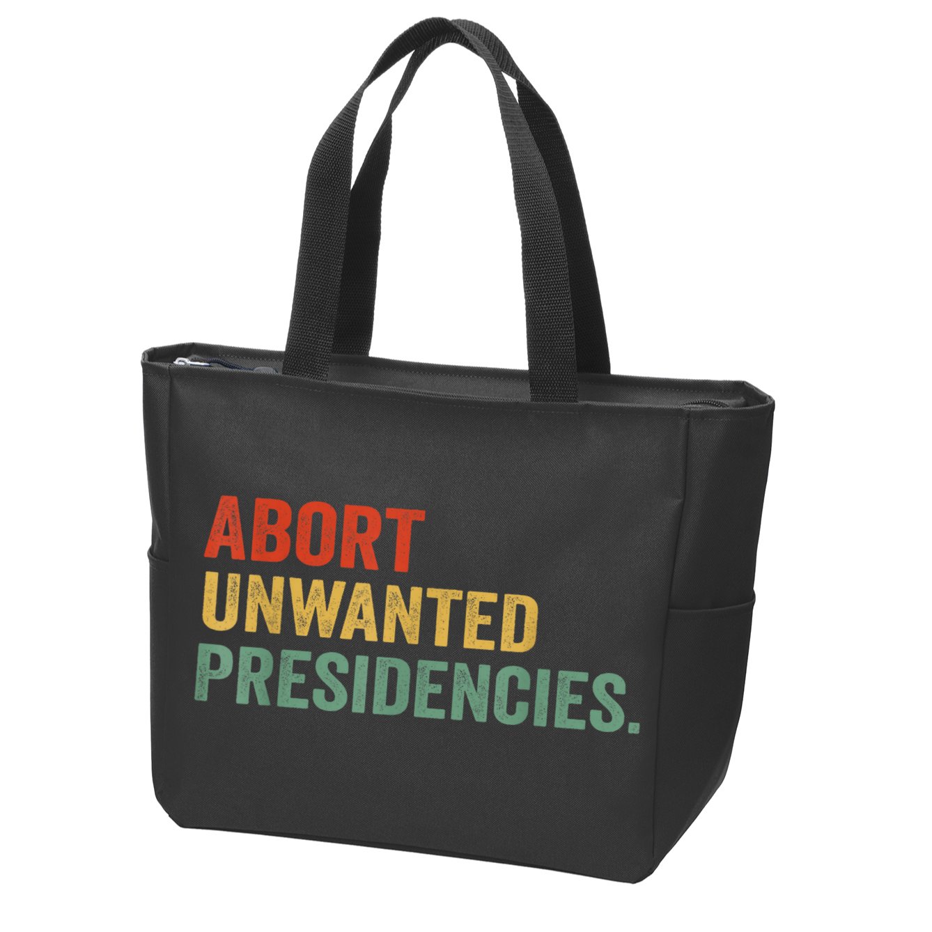 Abort Unwanted Presidencies Zip Tote Bag