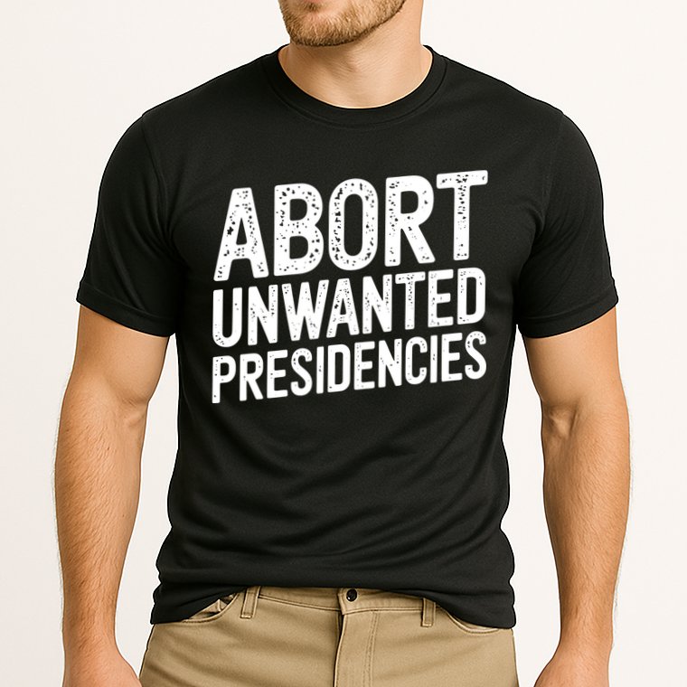 Abort Unwanted Presidencies Performance Shirt