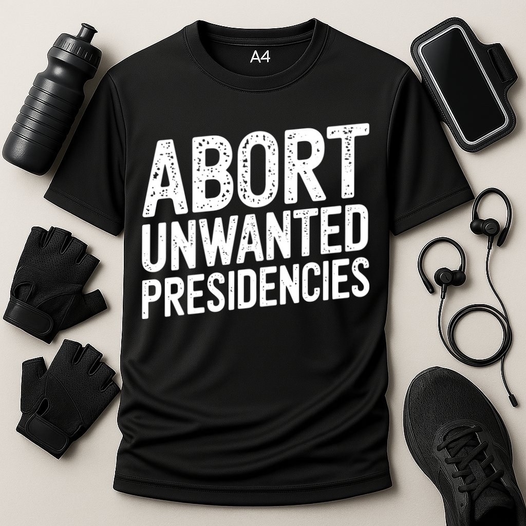 Abort Unwanted Presidencies Performance Shirt