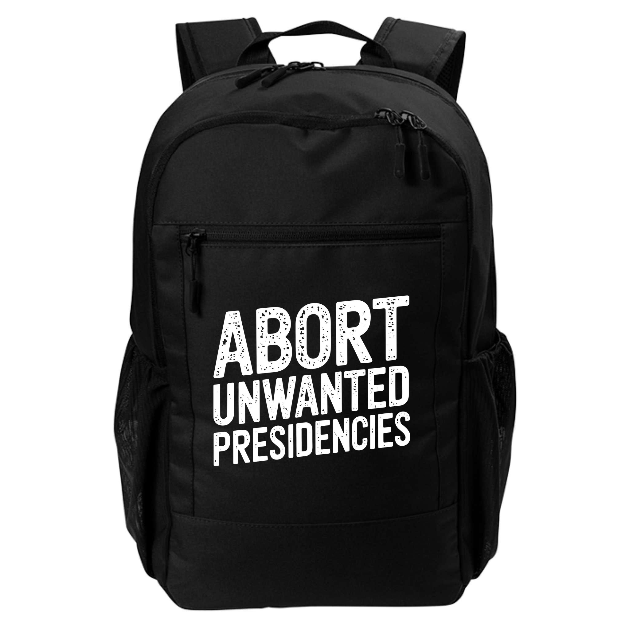 Abort Unwanted Presidencies Backpack