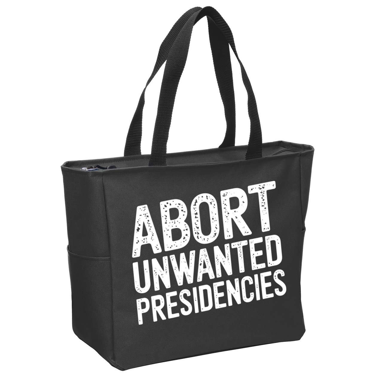 Abort Unwanted Presidencies Zip Tote Bag