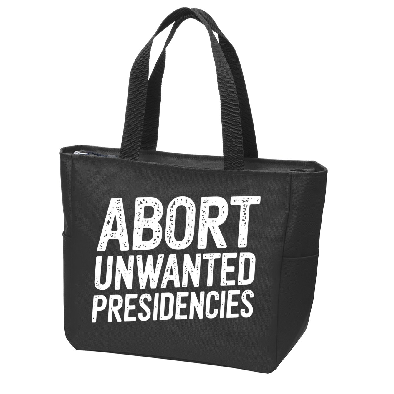 Abort Unwanted Presidencies Zip Tote Bag