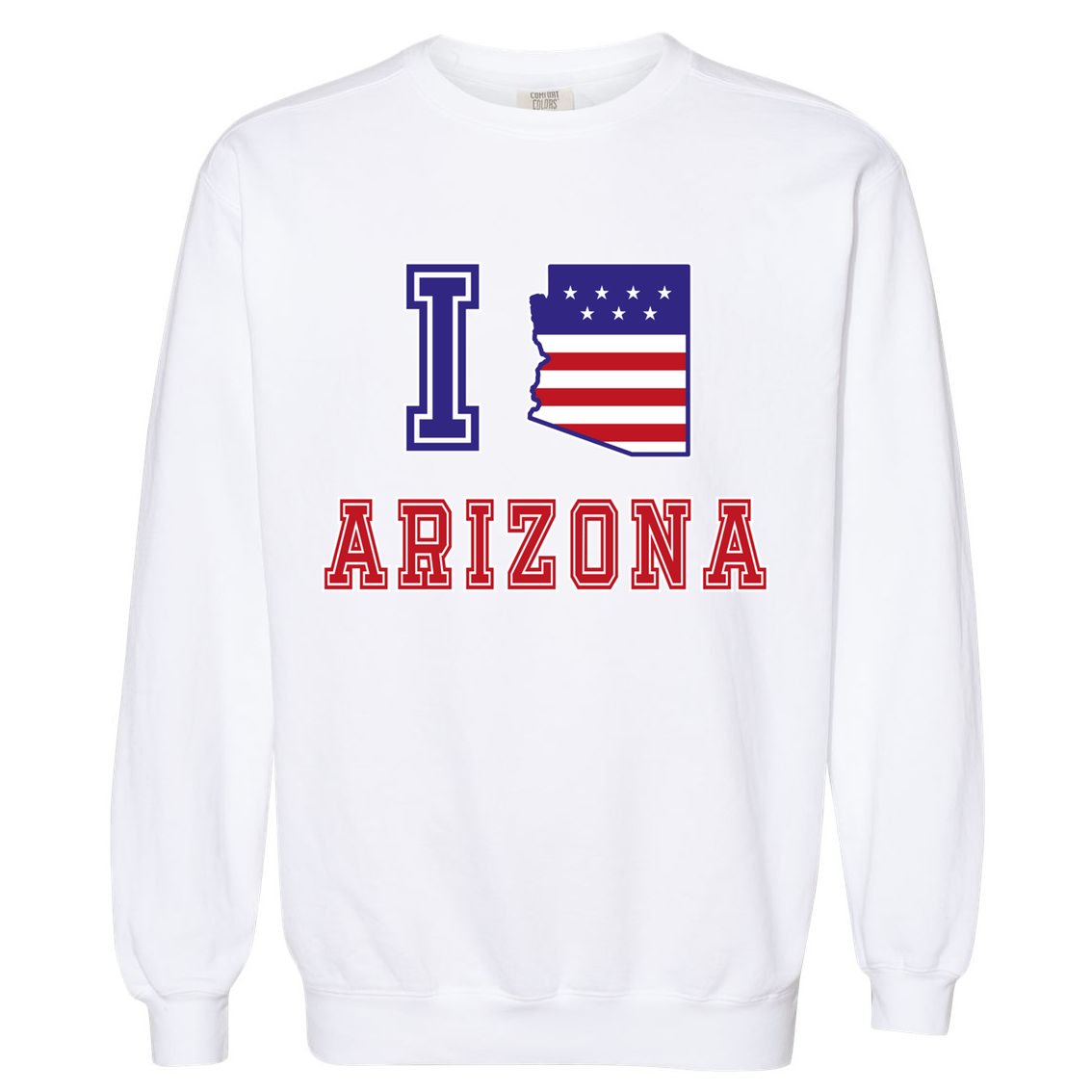 Arizona Usa Patriotic Usa Flag I Love Arizona Meaningful Gift Garment-Dyed Sweatshirt