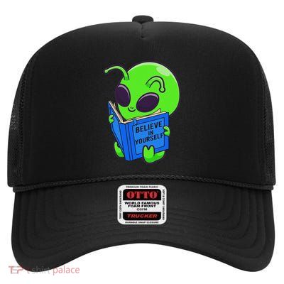 Alien Ufo Space Aliens Believe In Yourself High Crown Mesh Back Trucker Hat