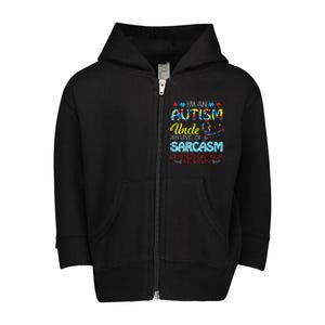 AUTISM Uncle SARCASM LEVEL DEPENDS ON YOUR STUPIDITY Gift Toddler Zip Fleece Hoodie