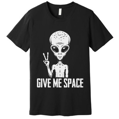 Alien Ufo Space Ship Extraterrestrial Give Me Space Premium T-Shirt