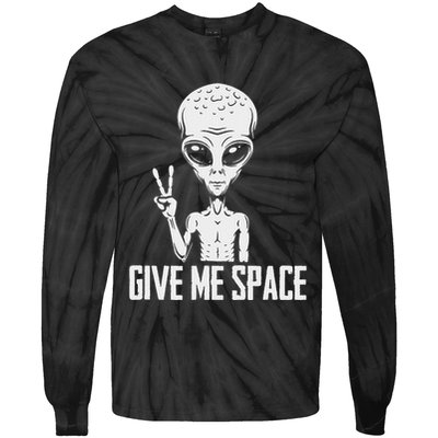 Alien Ufo Space Ship Extraterrestrial Give Me Space Tie-Dye Long Sleeve Shirt