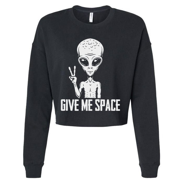 Alien Ufo Space Ship Extraterrestrial Give Me Space Cropped Pullover Crew