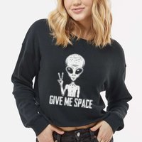 Alien Ufo Space Ship Extraterrestrial Give Me Space Cropped Pullover Crew