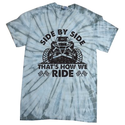 Atv utv side by side that's how we ride Tie-Dye T-Shirt