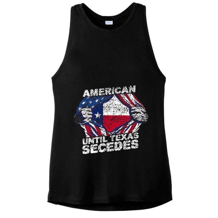 American Until Texas Secedes Sayings Texan Pride State Us Ladies PosiCharge Tri-Blend Wicking Tank