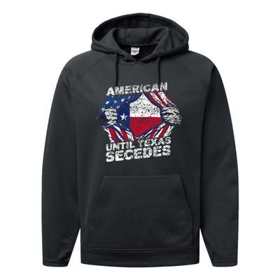 American Until Texas Secedes Sayings Texan Pride State Us Performance Fleece Hoodie